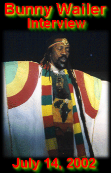 Bunny Wailer Interview - July 14, 2002