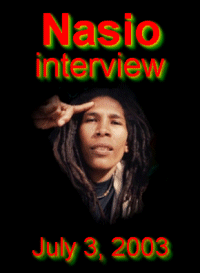 Nasio Interview - July 3, 2003